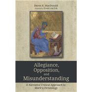 Allegiance, Opposition, and Misunderstanding