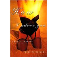 How I Adore You Erotic Stories