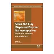 Silica and Clay Dispersed Polymer Nanocomposites