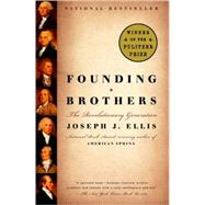 Founding Brothers : The Revolutionary Generation