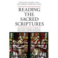 Reading the Sacred Scriptures: From Oral Tradition to Written Documents and their Reception
