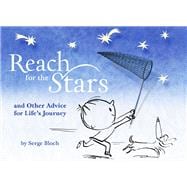 Reach for the Stars and Other Advice for Life’s Journey