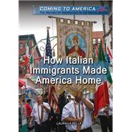 How Italian Immigrants Made America Home