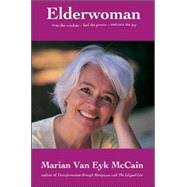 Elderwoman : Reap the Wisdom, Feel the Power, Embrace the Joy