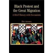Black Protest and the Great Migration A Brief History with Documents