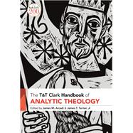 T&t Clark Handbook of Analytic Theology