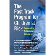 The Fast Track Program for Children at Risk Preventing Antisocial Behavior