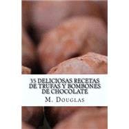 35 Deliciosas Recetas de Trufas y Bombones de Chocolate / 35 Delicious Truffles and Chocolates Candy Recipes