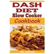 Dash Diet Slow Cooker Cookbook,9781507631294