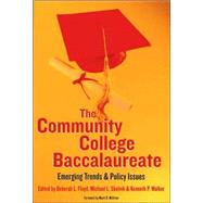 The Community College Baccalaureate: Emerging Trends And Policy Issues