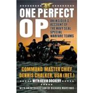 One Perfect Op : An Insider's Account of the Navy Seal Special Warf