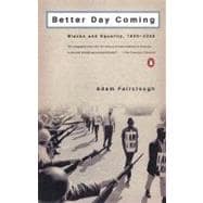 Better Day Coming : Blacks and Equality, 1890-2000