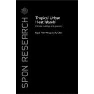 Tropical Urban Heat Islands : Climate, Buildings and Greenery