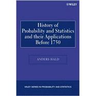A History of Probability and Statistics and Their Applications Before 1750