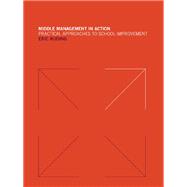 Middle Management in Action: Practical Approaches to School Improvement