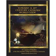 Toward a 21st Century Catholic World-view