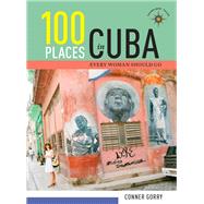 100 Places in Cuba Every Woman Should Go