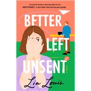 Better Left Unsent A Novel