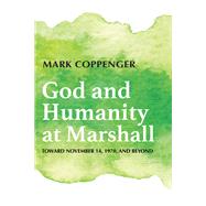 God and Humanity at Marshall