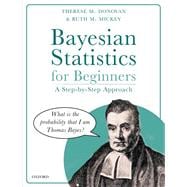Bayesian Statistics for Beginners a step-by-step approach