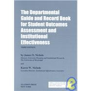 The Departmental Guide and Record Book for Student Outcomes Assessment and Institutional Effectiveness