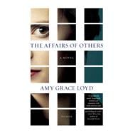 The Affairs of Others A Novel