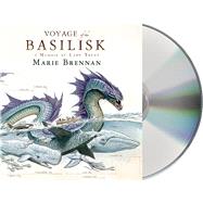 Voyage of the Basilisk A Memoir by Lady Trent