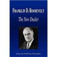 Franklin D. Roosevelt - the New Dealer