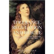 Tolerance, regulation and rescue Dishonoured women and abandoned children in Italy, 1300-1800
