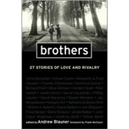 Brothers : 26 Stories of Love and Rivalry