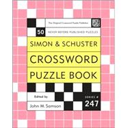 Simon and Schuster Crossword Puzzle Book No. 247 : The Original Crossword Puzzle Publisher
