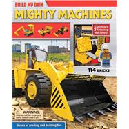 Build My Own Mighty Machines Construct 3 Amazing Machines!