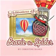 Adventures of Beanie the Spider Book 1