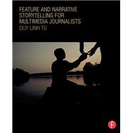 Feature and Narrative Storytelling for Multimedia Journalists