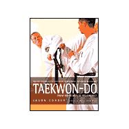 Taekwon-Do : The Full Colour Guide to the Korean Martial Art from White Belt to Yellow Belt