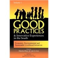 Good Practices And Innovative Experiences In The South: Volume 1 Economic, Environmental and Sustainable Livelihood Initiatives