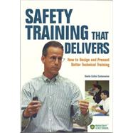 Safety Training That Delivers: How to Design and Present Better Technical Training