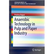 Anaerobic Technology in Pulp and Paper Industry