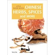 Little Guide Book Chinese Herbs, Spices & More