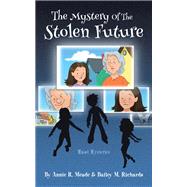 Mystery of the Stolen Future