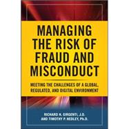 Managing the Risk of Fraud and Misconduct: Meeting the Challenges of a Global, Regulated and Digital Environment