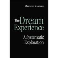 The Dream Experience: A Systematic Exploration