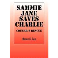 Sammie Jane Saves Charlie : Cougar's Rescue