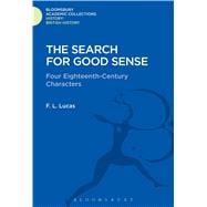 The Search for Good Sense Four Eighteenth-Century Characters: Johnson, Chesterfield, Boswell and Goldsmith