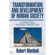 Transformation and Development of Human Society: A Homiletical Pastoral Perspective