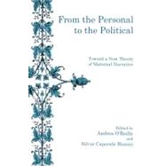 From The Personal To The Political Toward a New Theory of Maternal Narrative