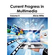 Current Progress in Multimedia