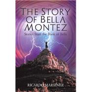 The Story of Bella Montez