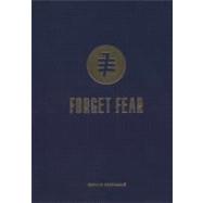 Forget Fear