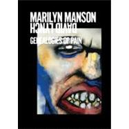 Marilyn Manson / David Lynch: Genealogies of Pain